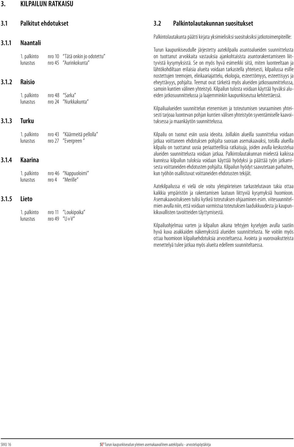 palkinto nro 11 Loukipoika lunastus nro 49 U+V 3.