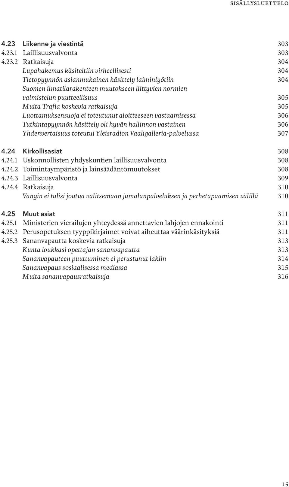 1 Laillisuusvalvonta 303 4.23.