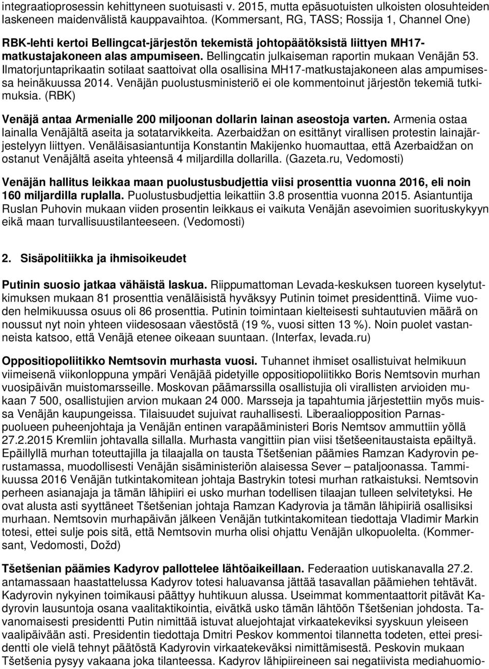 Bellingcatin julkaiseman raportin mukaan Venäjän 53. Ilmatorjuntaprikaatin sotilaat saattoivat olla osallisina MH17-matkustajakoneen alas ampumisessa heinäkuussa 2014.