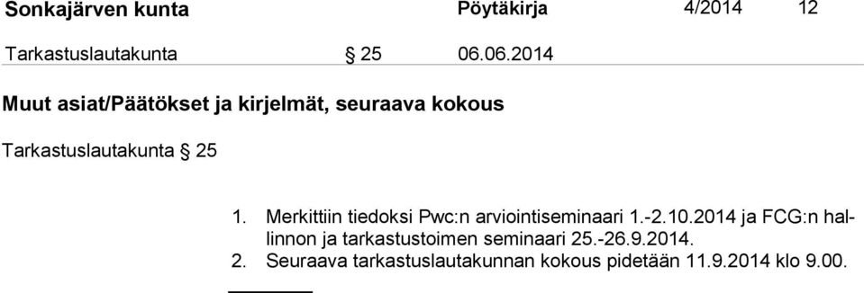 Merkittiin tiedoksi Pwc:n arviointiseminaari 1.-2.10.