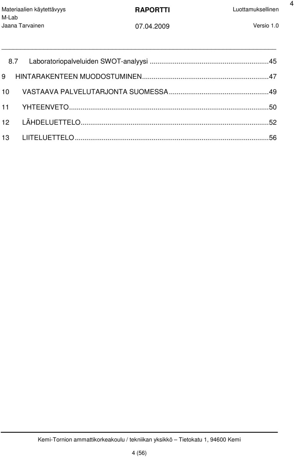 ..47 10 VASTAAVA PALVELUTARJONTA SUOMESSA.