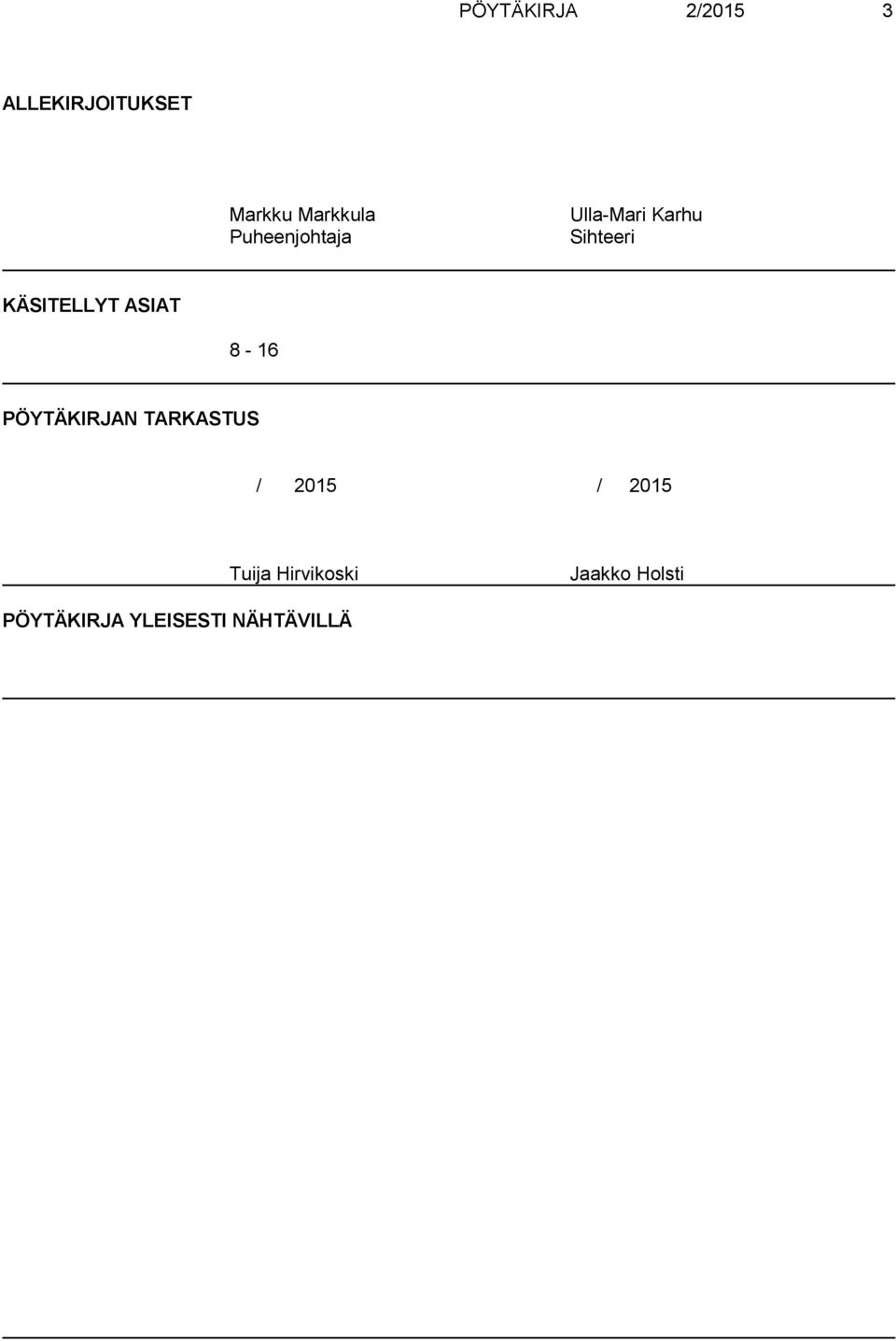 ASIAT 8-16 PÖYTÄKIRJAN TARKASTUS / 2015 / 2015 Tuija