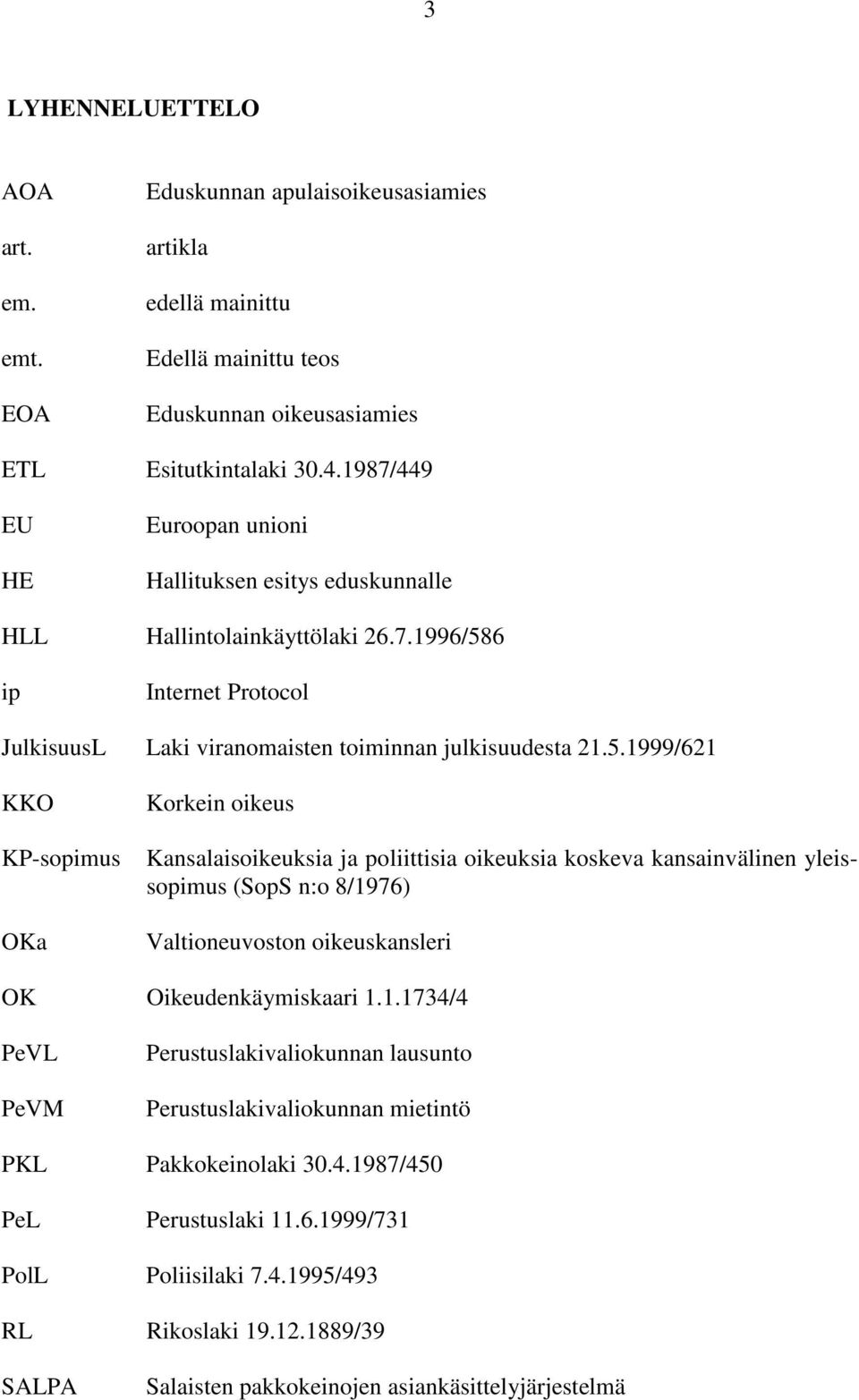 6 ip Internet Protocol JulkisuusL Laki viranomaisten toiminnan julkisuudesta 21.5.