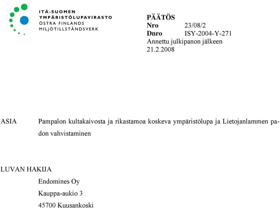 .2.2008 ASIA Pampalon kultakaivosta ja rikastamoa koskeva