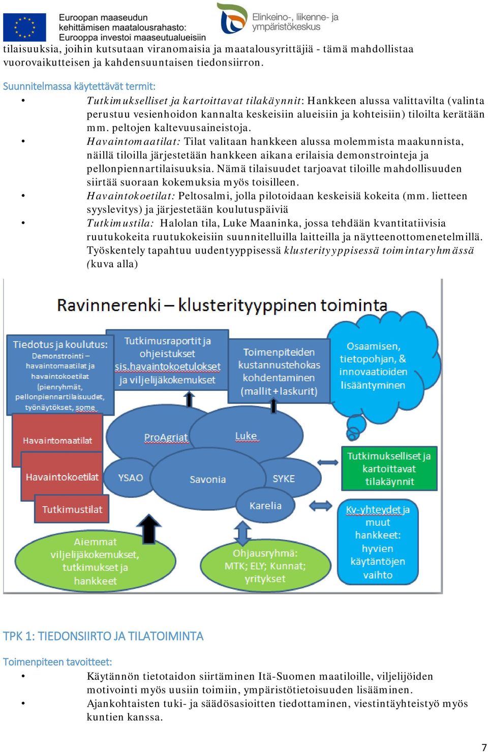 kerätään mm. peltojen kaltevuusaineistoja.