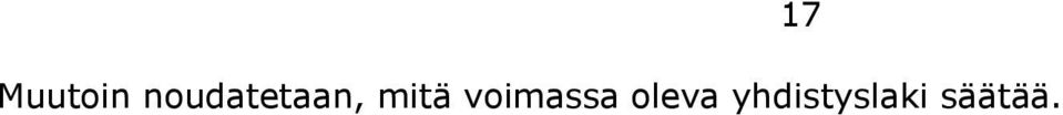 mitä voimassa
