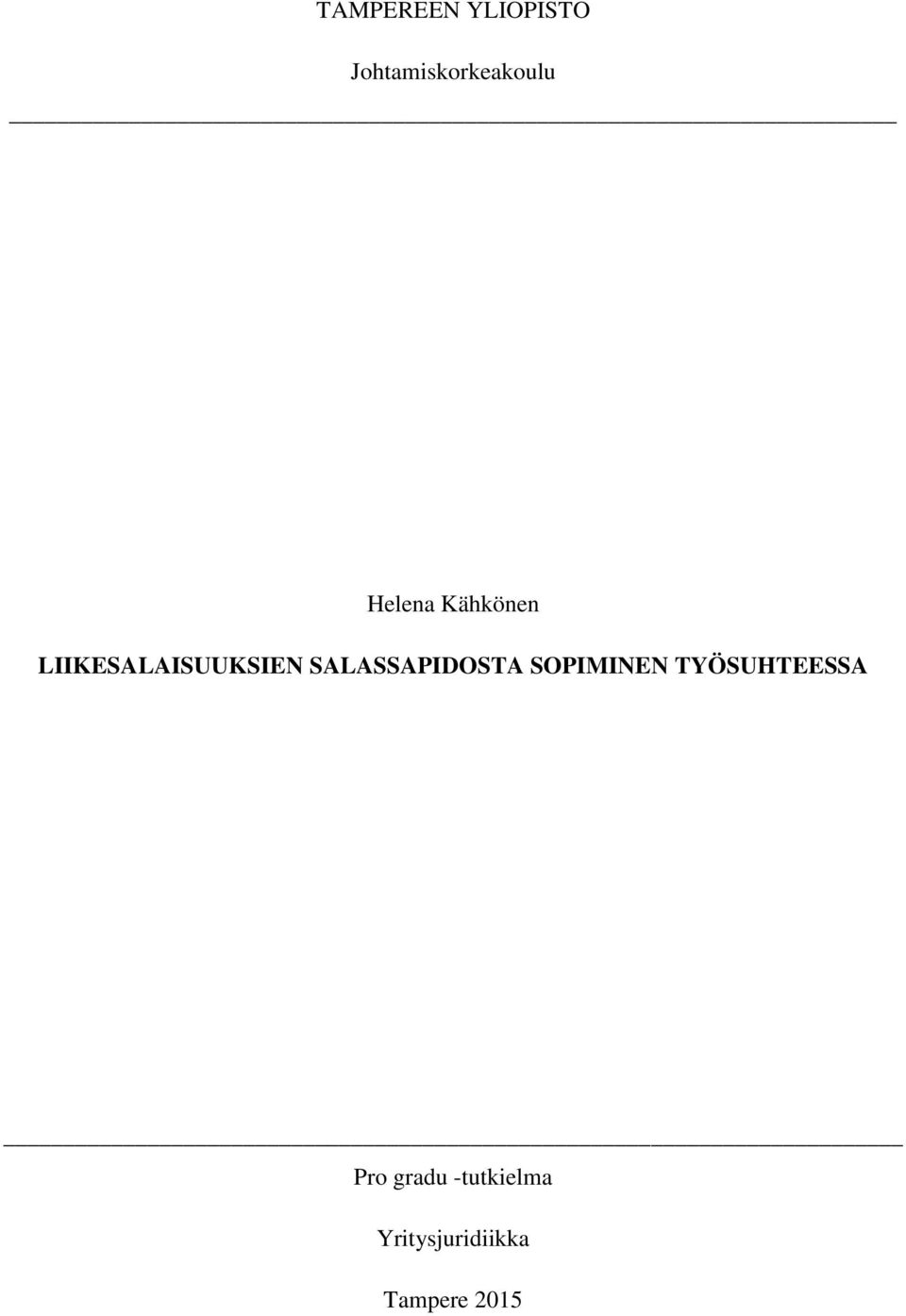 SALASSAPIDOSTA SOPIMINEN TYÖSUHTEESSA