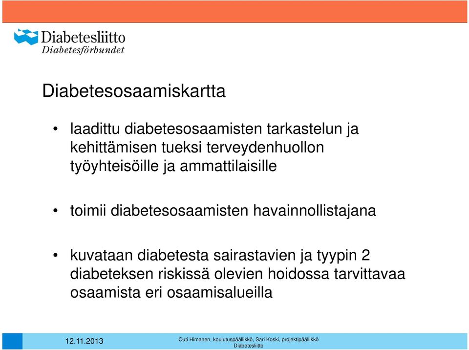 toimii diabetesosaamisten havainnollistajana kuvataan diabetesta