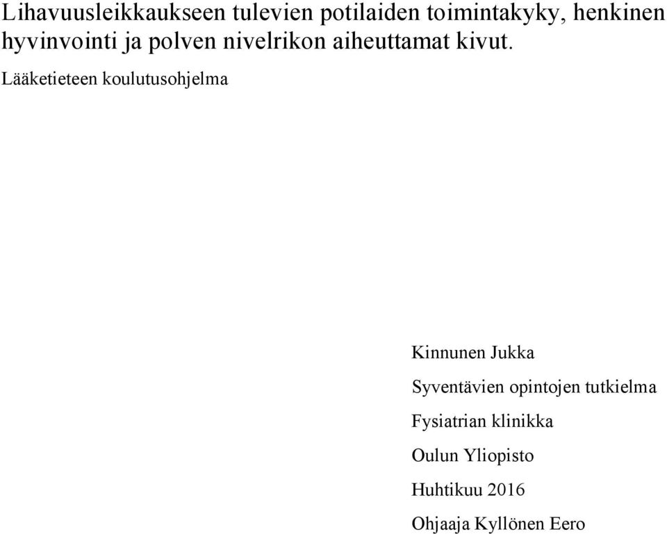 Lääketieteen koulutusohjelma Kinnunen Jukka Syventävien opintojen