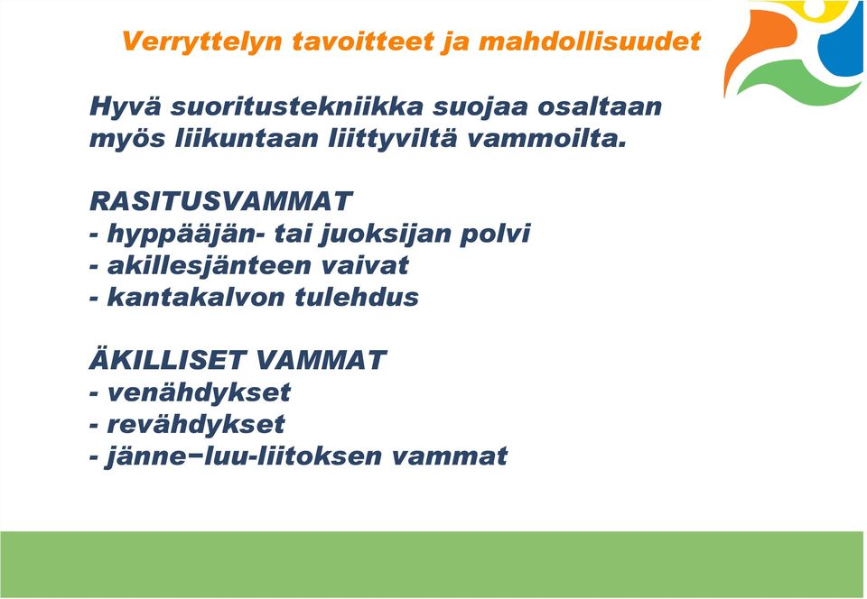 RASITUSVAMMAT - hyppääjän- tai juoksijan polvi -