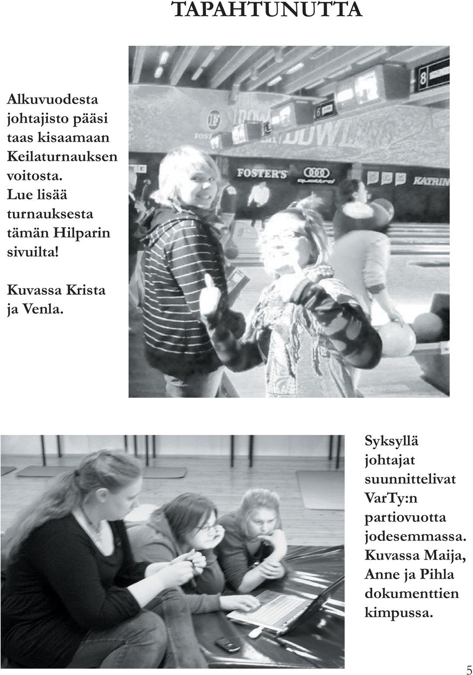 Lue lisää turnauksesta tämän Hilparin sivuilta!
