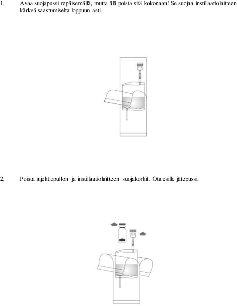 Se suojaa instillaatiolaitteen kärkeä saastumiselta