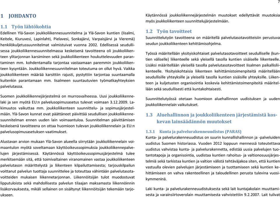 henkilökuljetussuunnitelmat valmistuivat vuonna 2002.