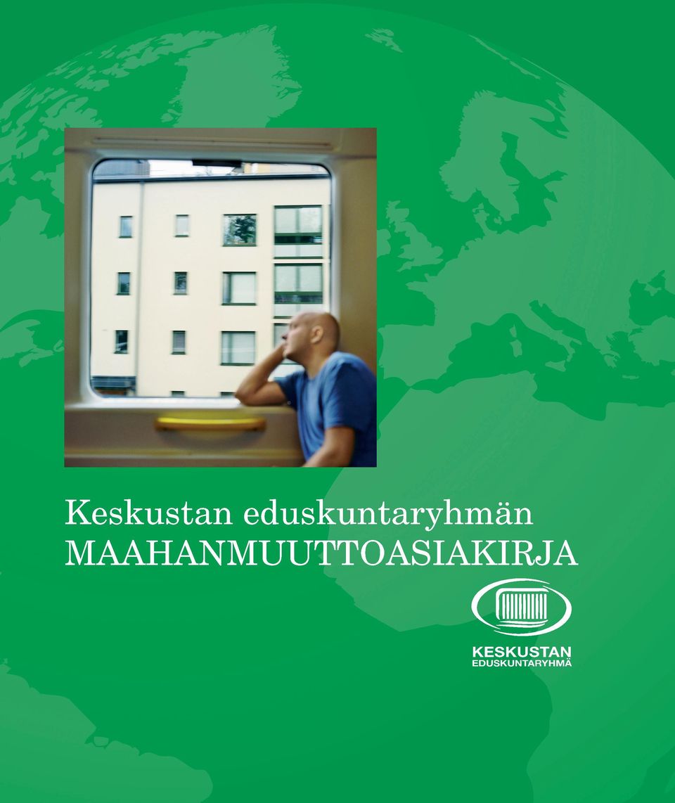 EDUSKUNTARYHMÄ Keskustan