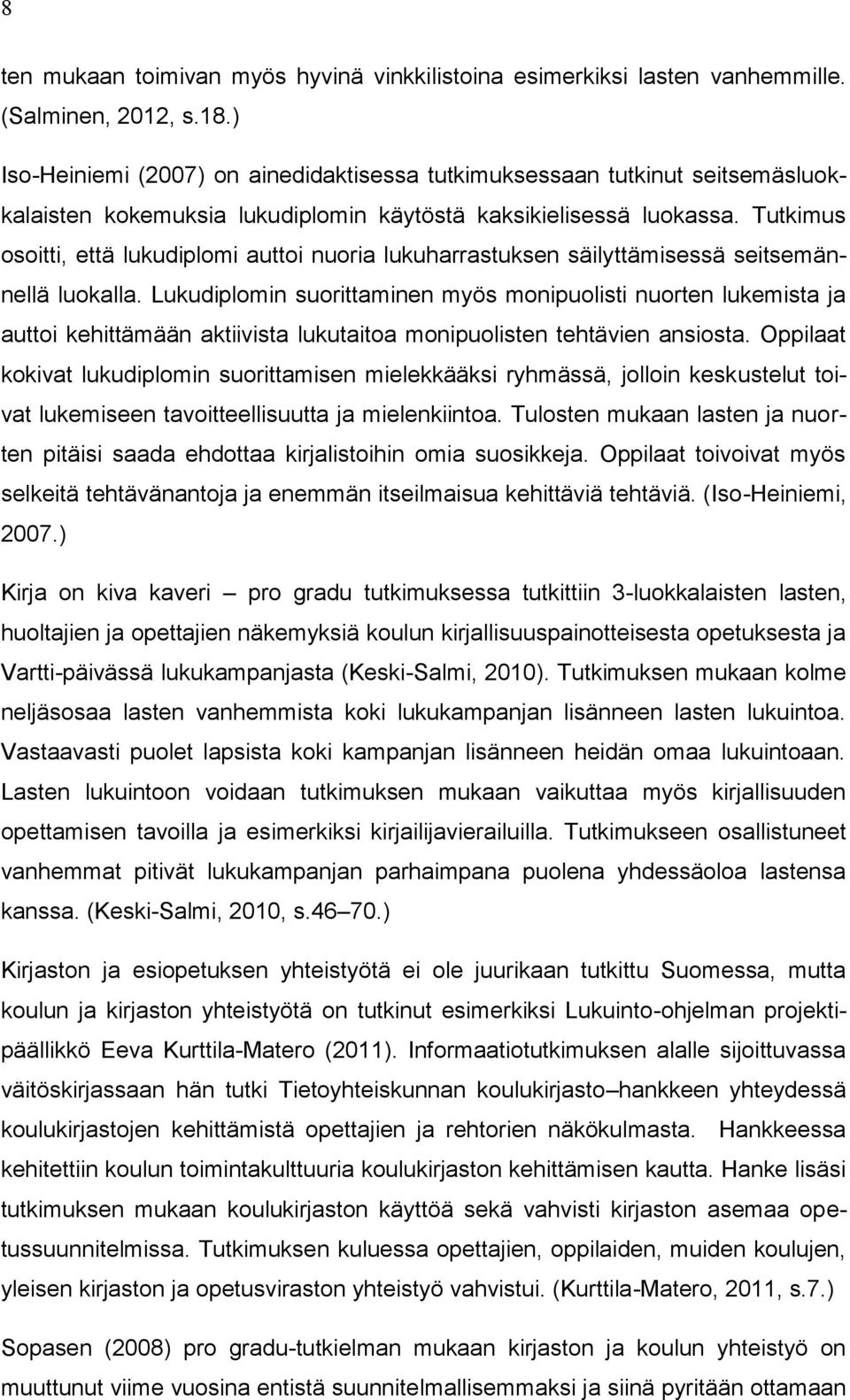 Tutkimus osoitti, että lukudiplomi auttoi nuoria lukuharrastuksen säilyttämisessä seitsemännellä luokalla.
