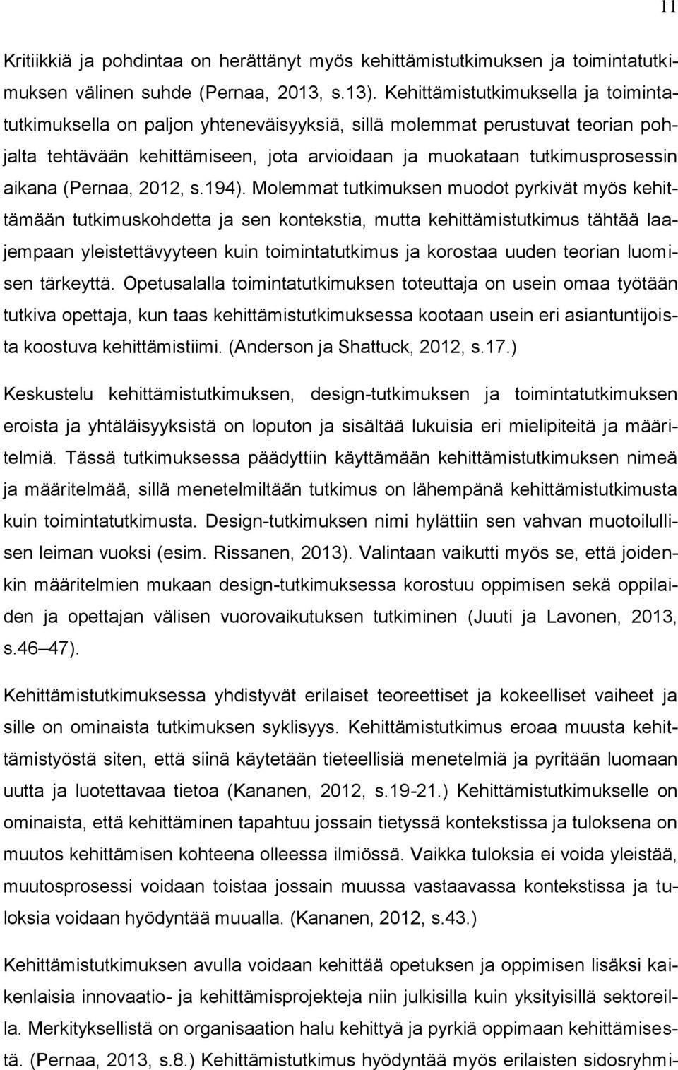 (Pernaa, 2012, s.194).