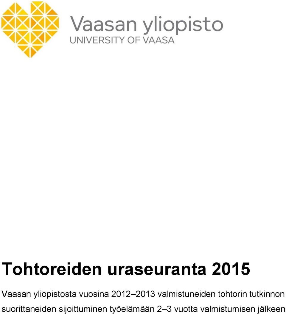 valmistuneiden tohtorin tutkinnon