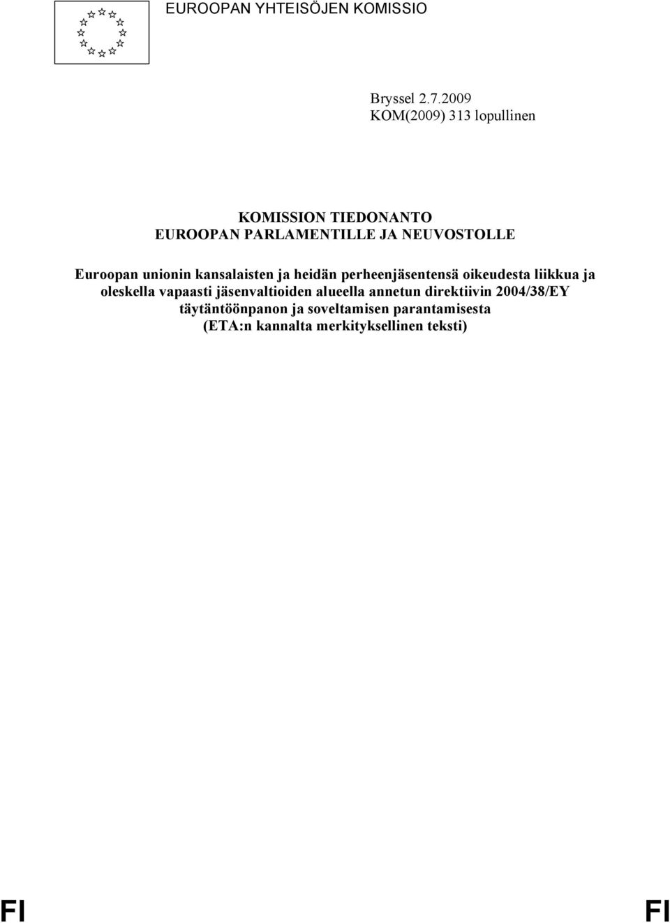 Euroopan unionin kansalaisten ja heidän perheenjäsentensä oikeudesta liikkua ja oleskella