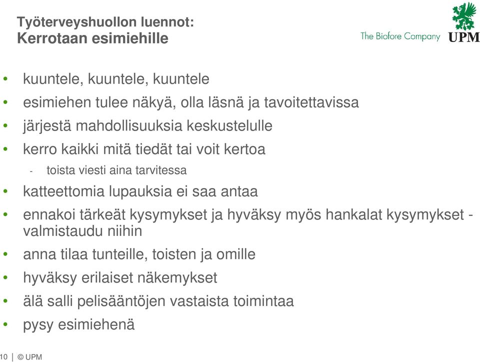 tarvitessa katteettomia lupauksia ei saa antaa ennakoi tärkeät kysymykset ja hyväksy myös hankalat kysymykset - valmistaudu