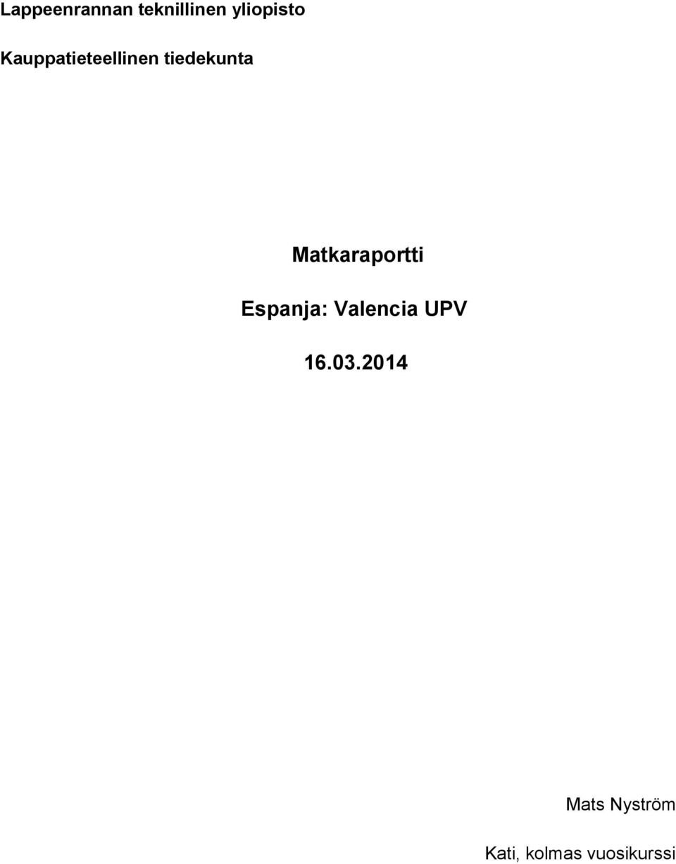 Matkaraportti Espanja: Valencia UPV