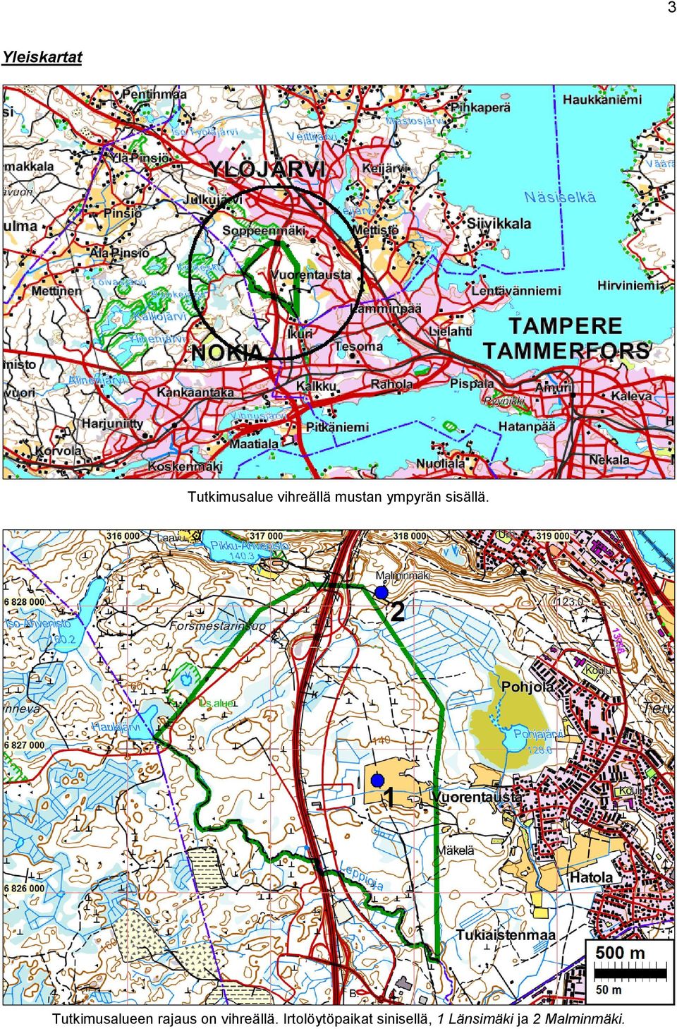 Tutkimusalueen rajaus on vihreällä.
