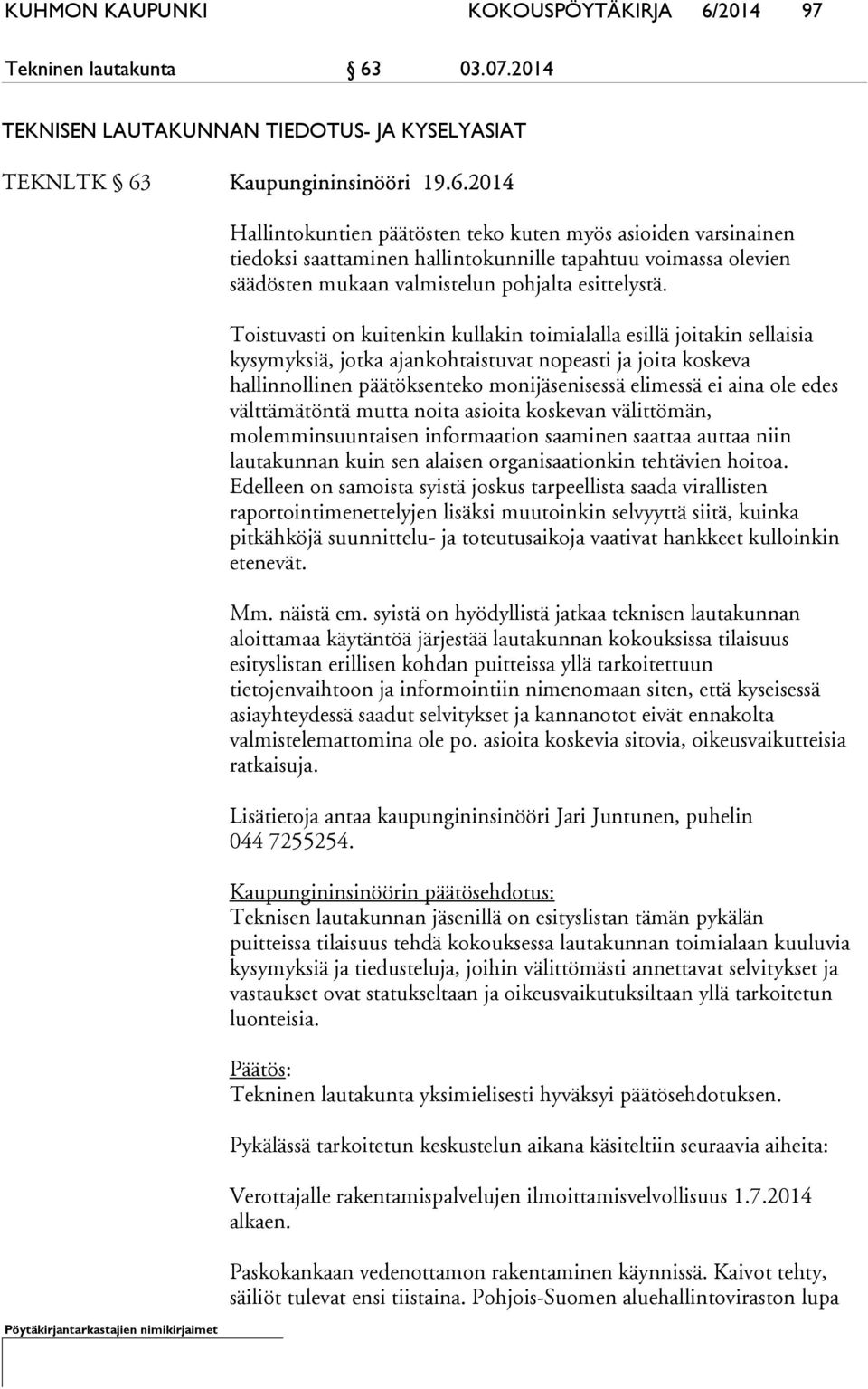 03.07.2014 TEKNISEN LAUTAKUNNAN TIEDOTUS- JA KYSELYASIAT TEKNLTK 63