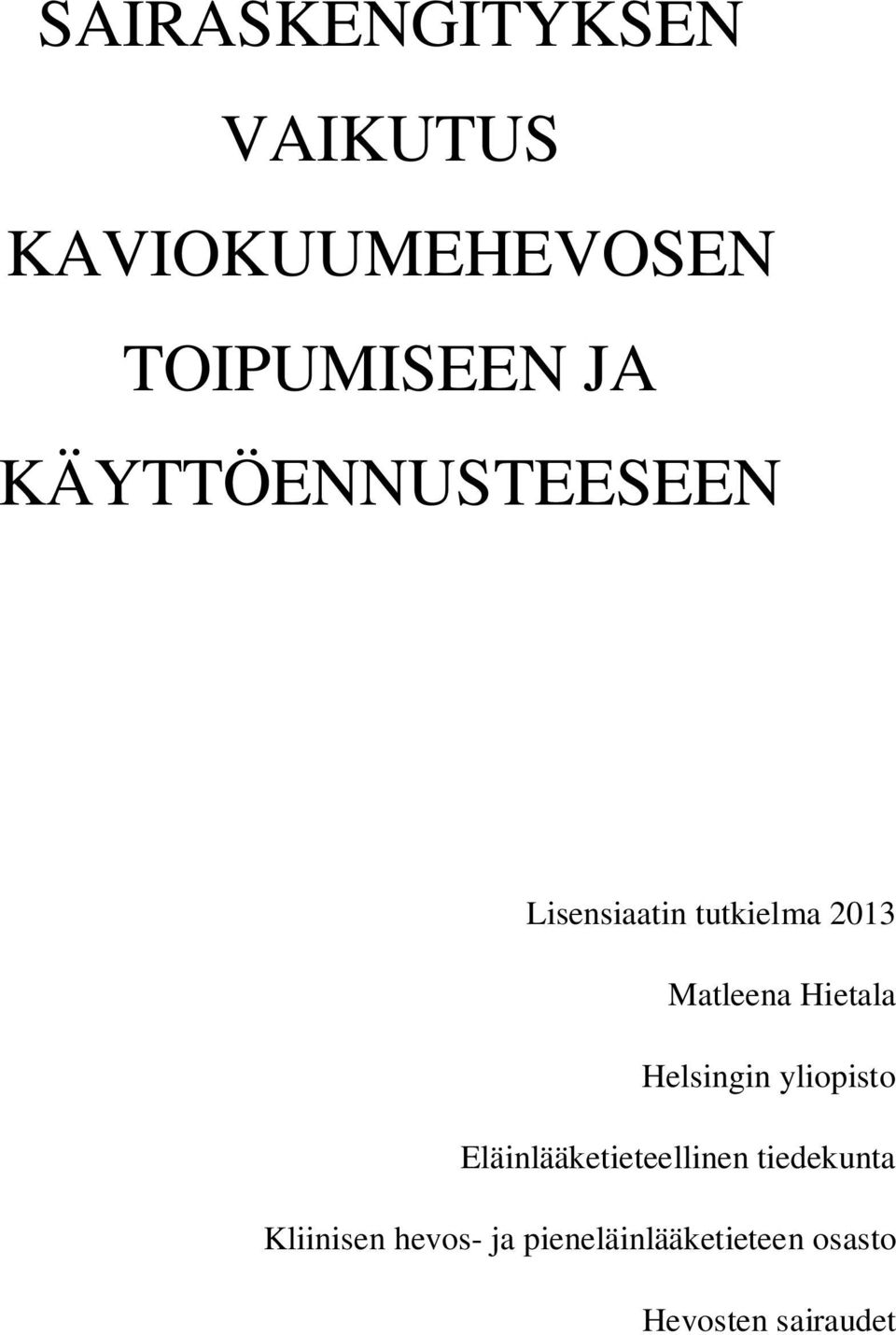 Hietala Helsingin yliopisto Eläinlääketieteellinen tiedekunta