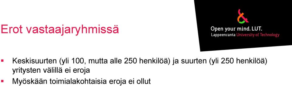 (yli 250 henkilöä) yritysten välillä ei