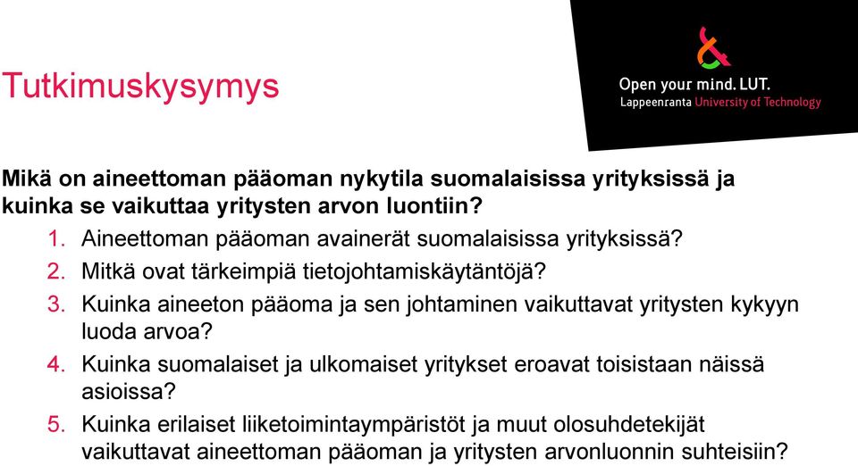 Kuinka aineeton pääoma ja sen johtaminen vaikuttavat yritysten kykyyn luoda arvoa? 4.