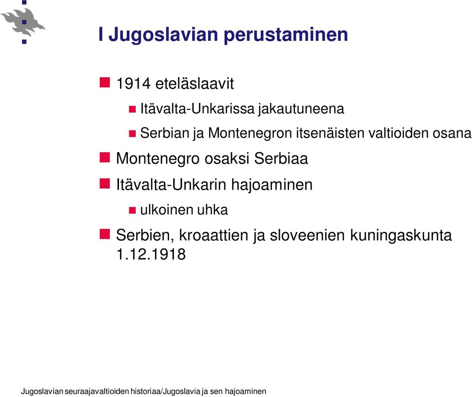 osana Montenegro osaksi Serbiaa Itävalta-Unkarin hajoaminen