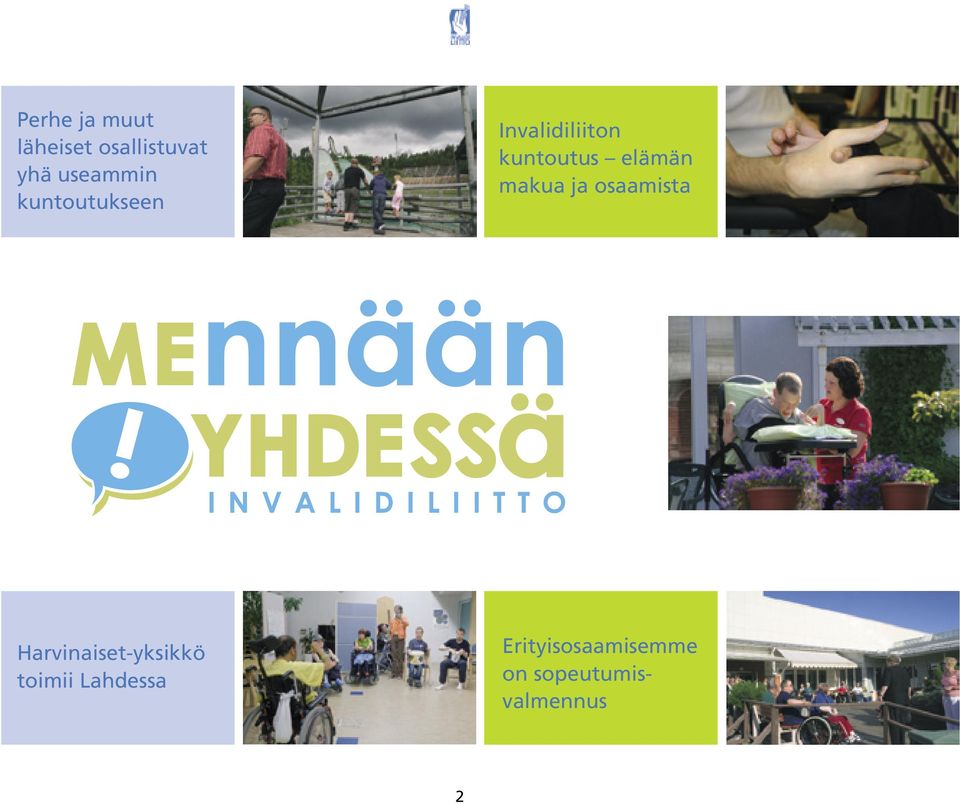 elämän makua ja osaamista Harvinaiset-yksikkö