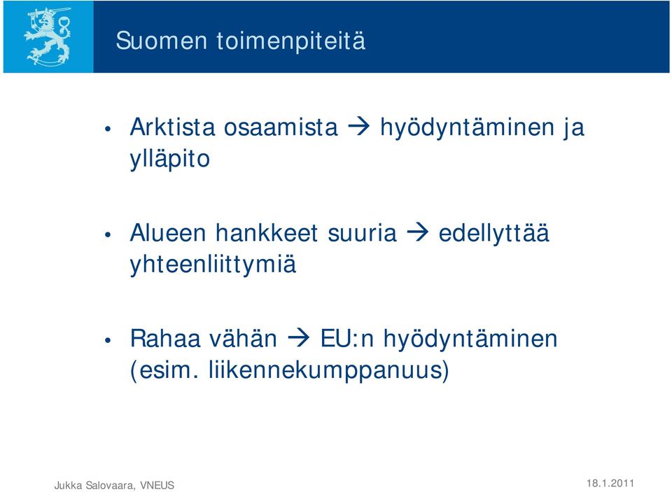 edellyttää yhteenliittymiä Rahaa vähän EU:n