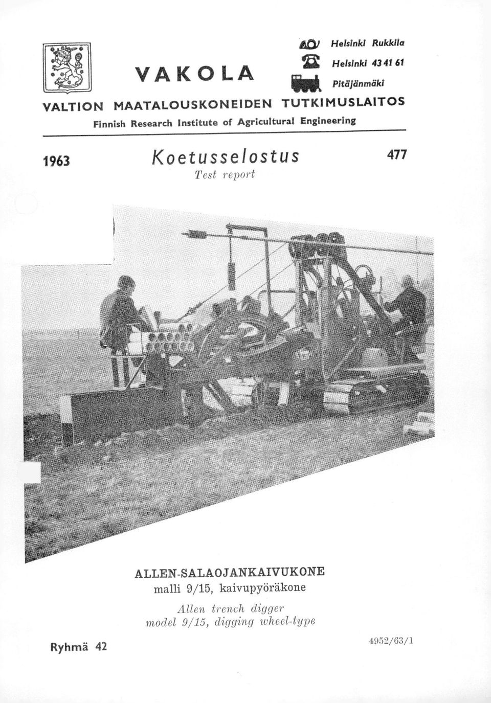 Engineering 1963 Koetusselostus 477 Test report Ryhmä 42