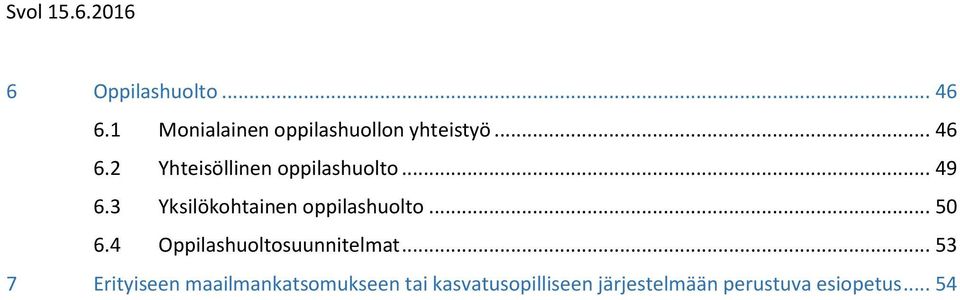 4 Oppilashuoltosuunnitelmat.