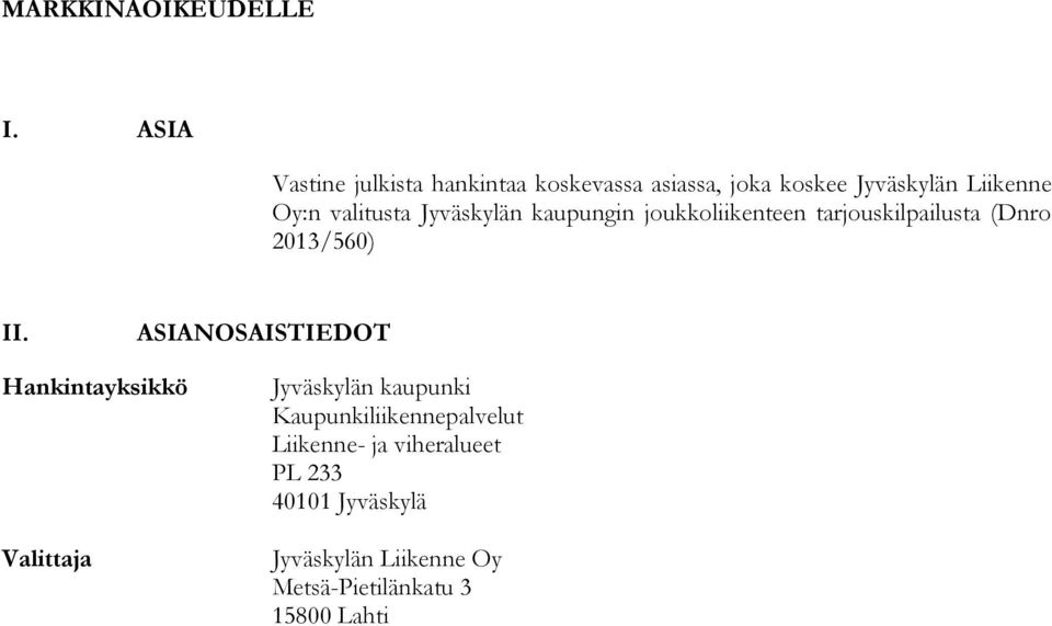 valitusta Jyväskylän kaupungin joukkoliikenteen tarjouskilpailusta (Dnro 2013/560) II.