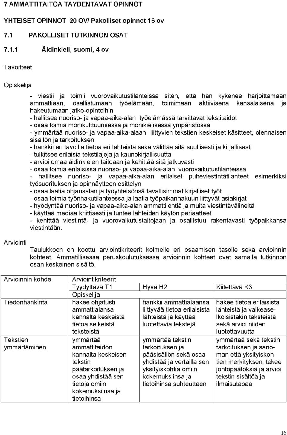 PAKOLLISET TUTKINNON OSAT 7.1.