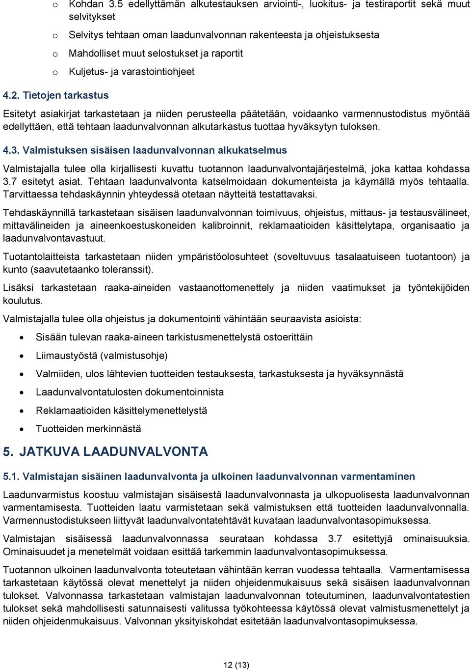 Kuljetus- ja varastointiohjeet 4.2.