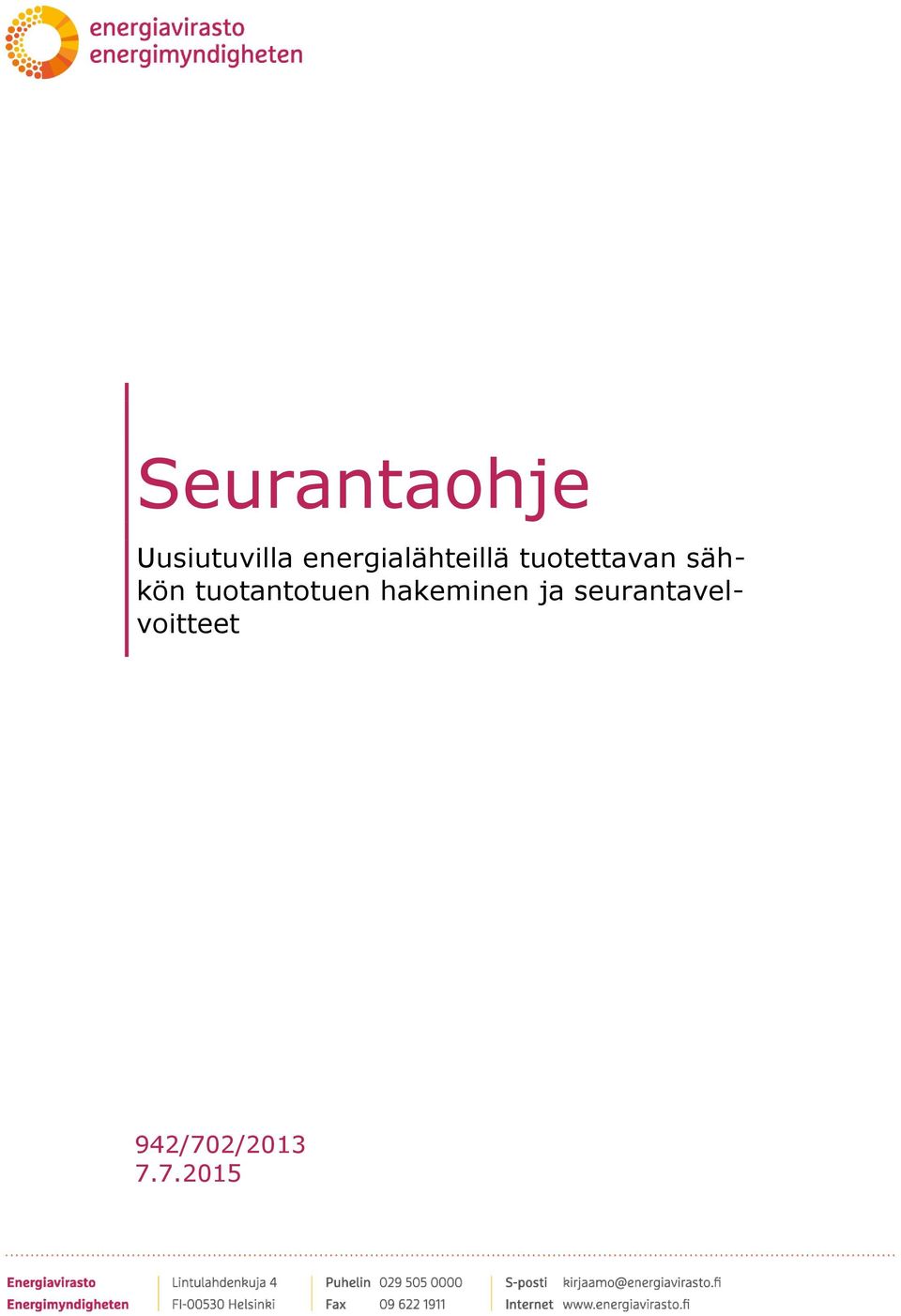 sähkön tuotantotuen hakeminen ja