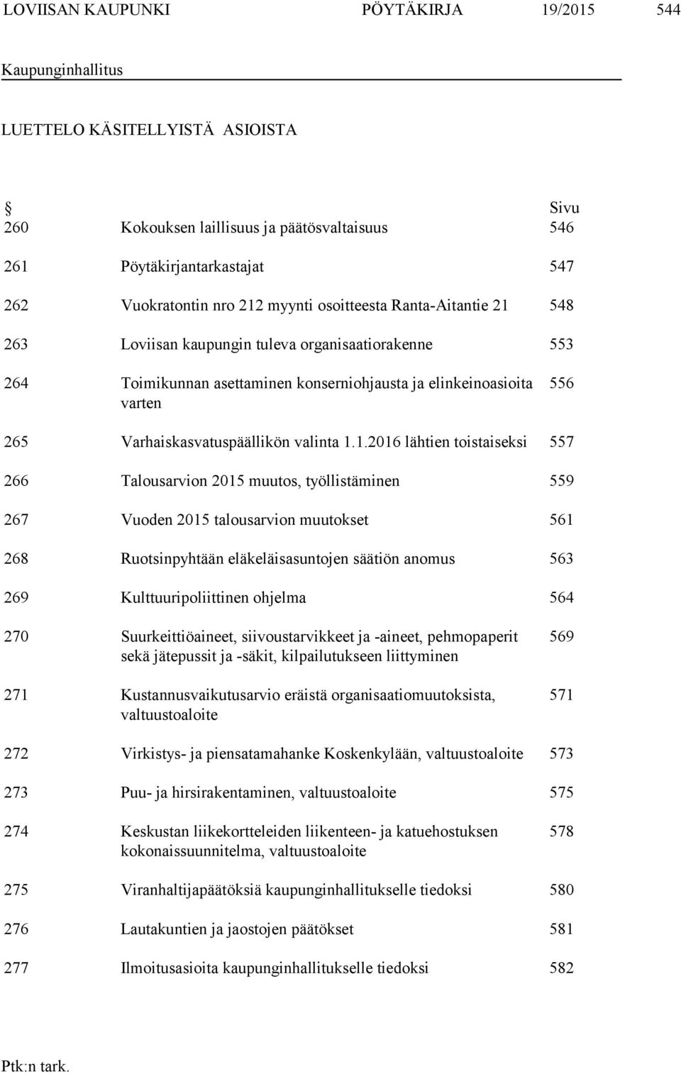 Varhaiskasvatuspäällikön valinta 1.