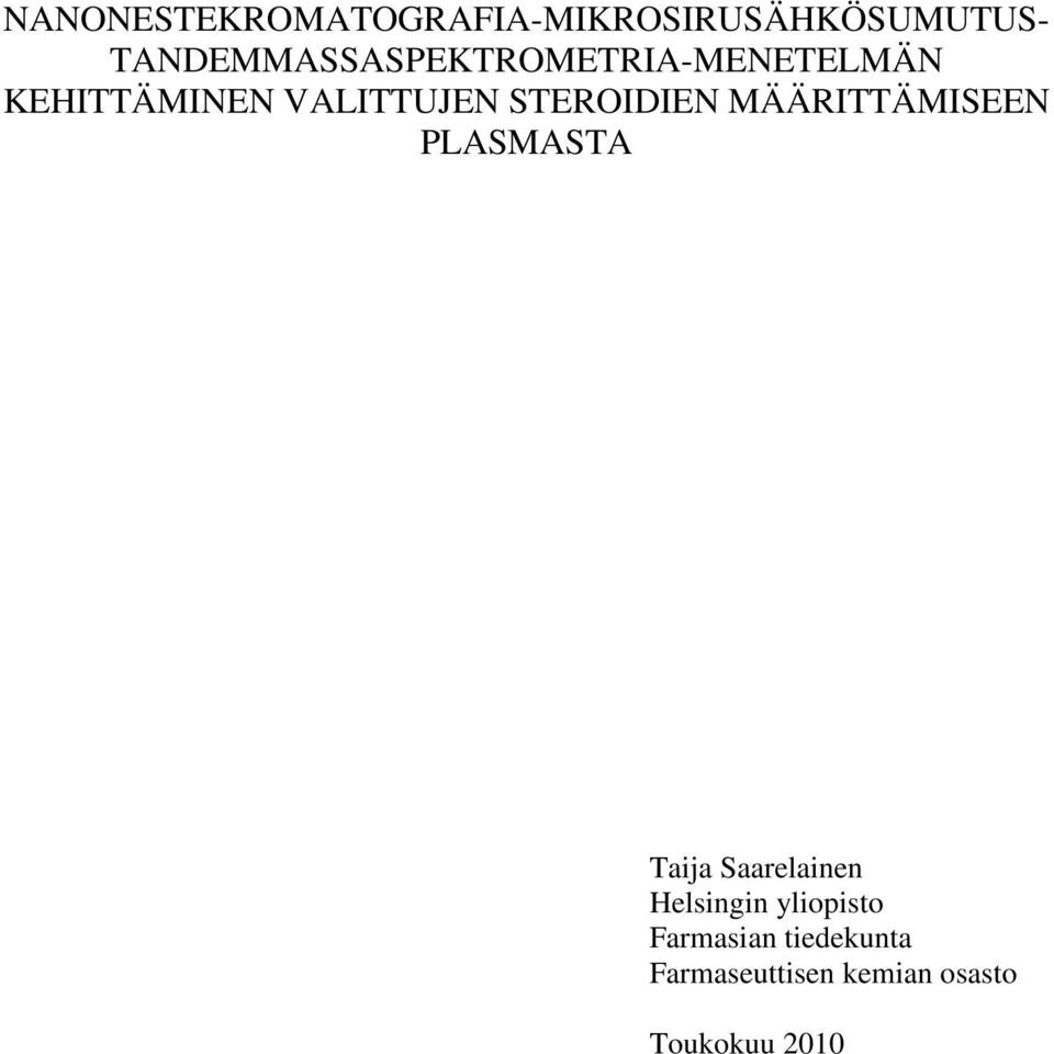 STEROIDIEN MÄÄRITTÄMISEEN PLASMASTA Taija Saarelainen