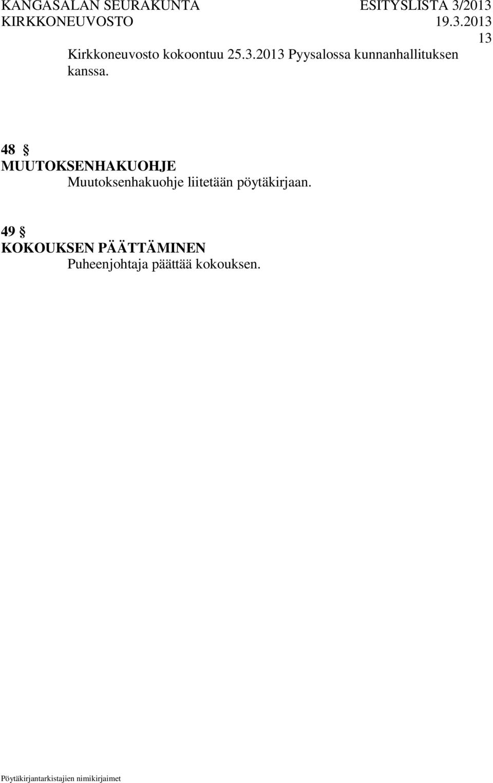 liitetään pöytäkirjaan.