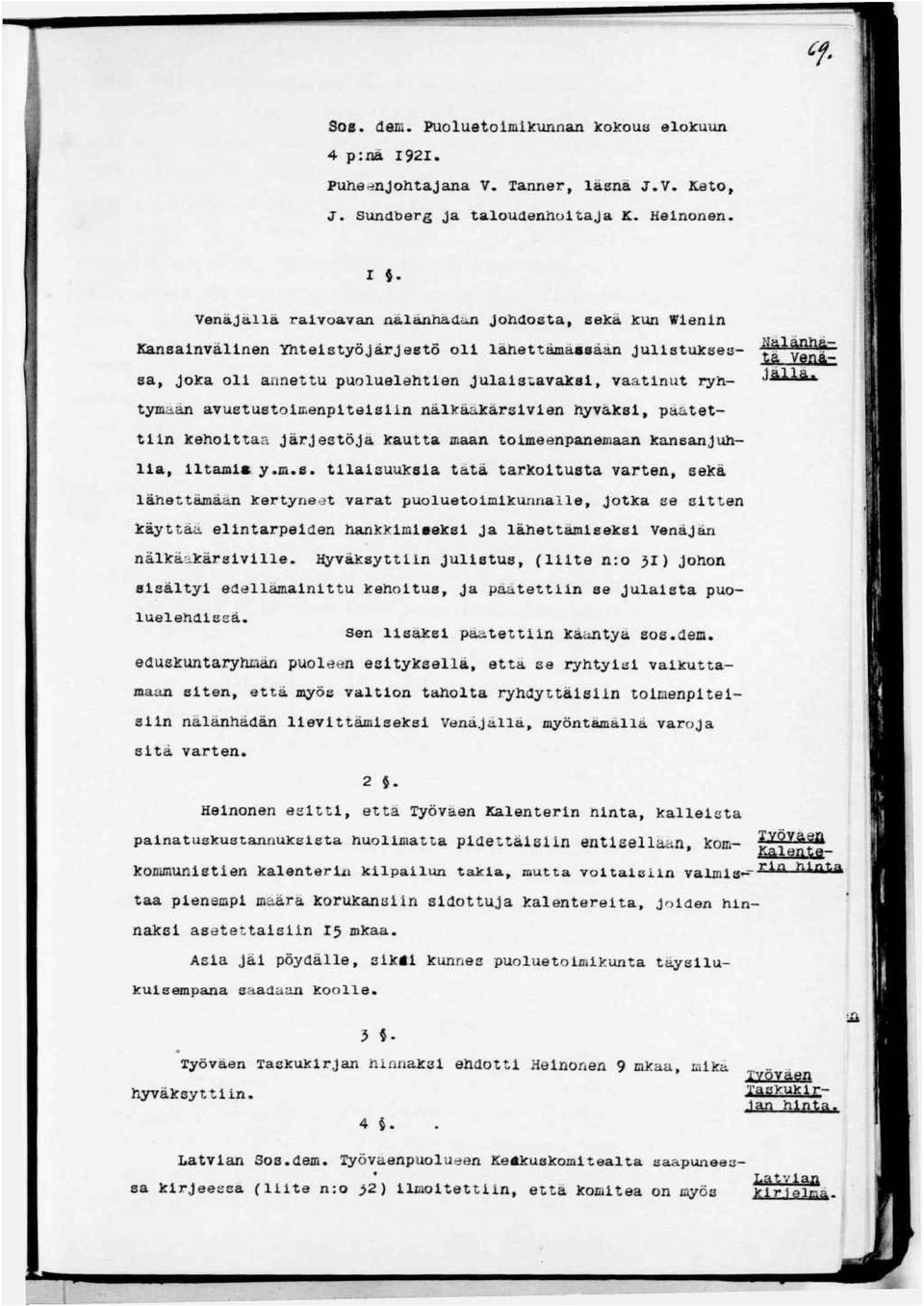 Venäjällä ravoavan nälännädöj joldogta, sekä kun Wenn Kansanvälnen Yhtestyöjärjestö ol lähettänaasään Julstukeea- ta^venäsa, Joka ol annettu puoluelehten Julasyavaks, vaatnut ryh- tymän