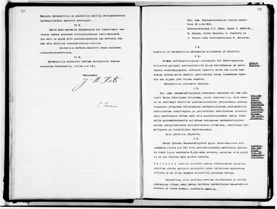 Päätettn korvata manttu sumea puolueen okeusavustusvarosta. jj Hyväksyttn shteern laatma estyslsta puolueneuvoston kokoukselle, (lte n:o 9). Vakuudeks Sos. dem.