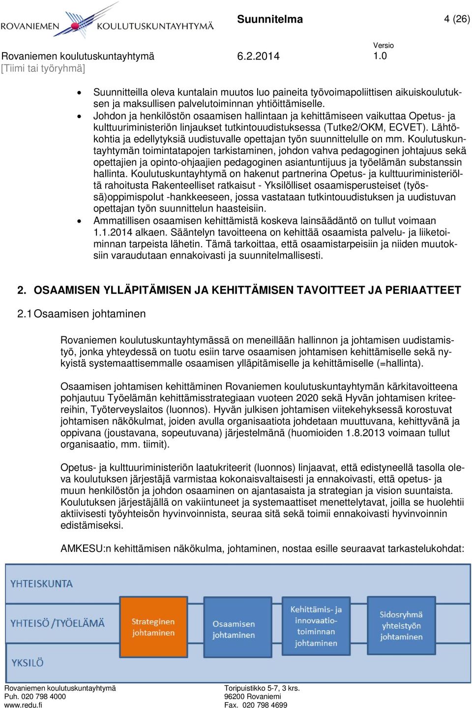 Lähtökohtia ja edellytyksiä uudistuvalle opettajan työn suunnittelulle on mm.