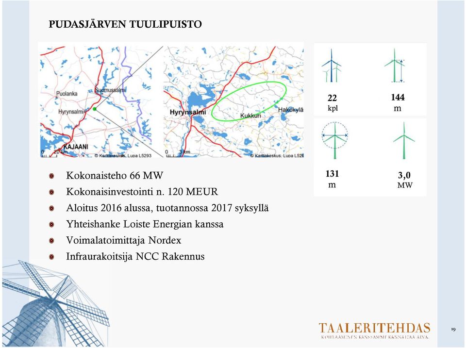 120 MEUR Aloitus 2016 alussa, tuotannossa 2017 syksyllä