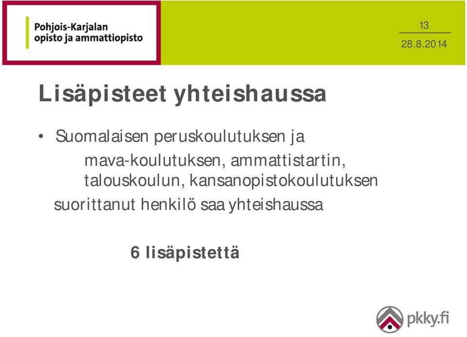 ammattistartin, talouskoulun,