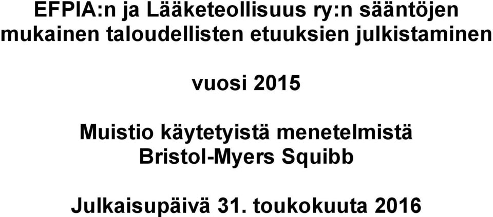 julkistaminen vuosi 2015 Muistio käytetyistä