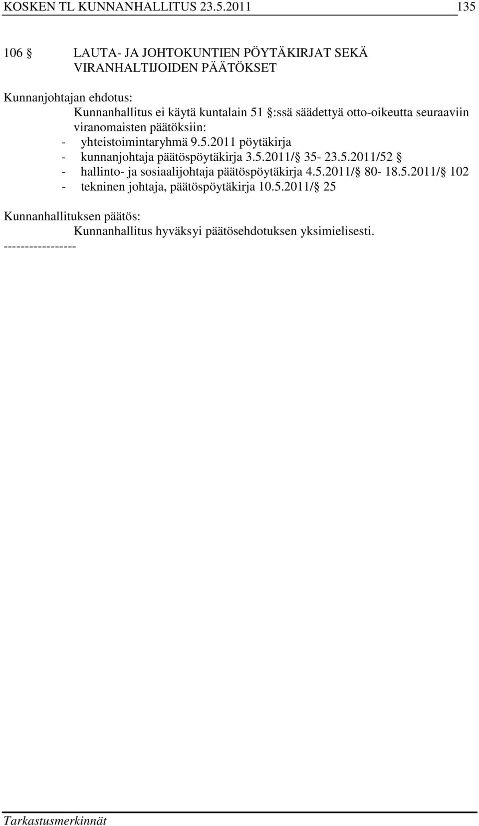 9.5.2011 pöytäkirja - kunnanjohtaja päätöspöytäkirja 3.5.2011/ 35-23.5.2011/52 - hallinto- ja sosiaalijohtaja päätöspöytäkirja 4.