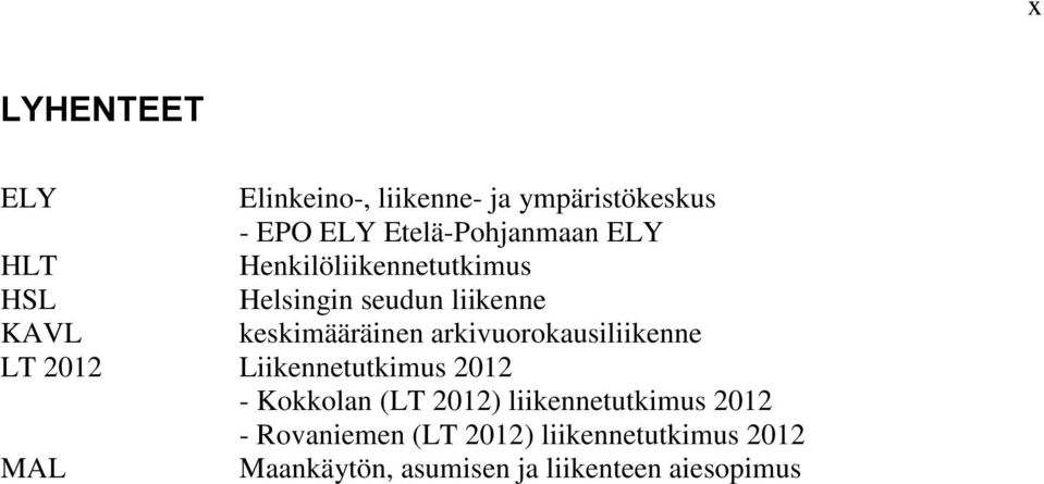 arkivuorokausiliikenne LT 2012 Liikennetutkimus 2012 - Kokkolan (LT 2012)