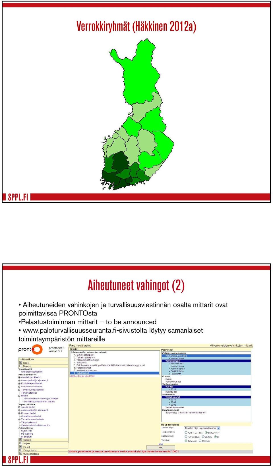 PRONTOsta Pelastustoiminnan mittarit to be announced www.